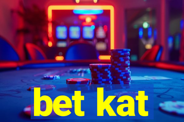 bet kat